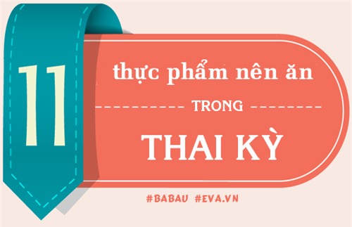 mang bau, me chi can an nhung thuc pham nay la du chat roi! - 1