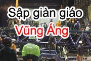 Sập giàn giáo Vũng Áng