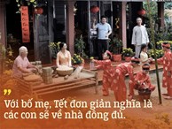 Gửi tất cả bạn trẻ Việt Nam thích du lịch Tết: 'Bố mẹ ta đang già đi, vì thế Tết hãy về nhà'
