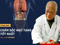 Muốn dưỡng ngũ tạng khỏe, cần 'khắc cốt ghi tâm' những điều này