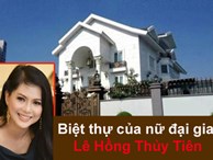 Biệt thự của nữ đại gia Việt khiến dinh thự Trầm Bê cũng lu mờ