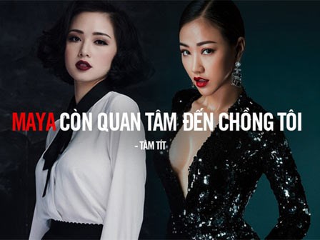 Tâm Tít mỉa mai Maya khi làm người thứ 3