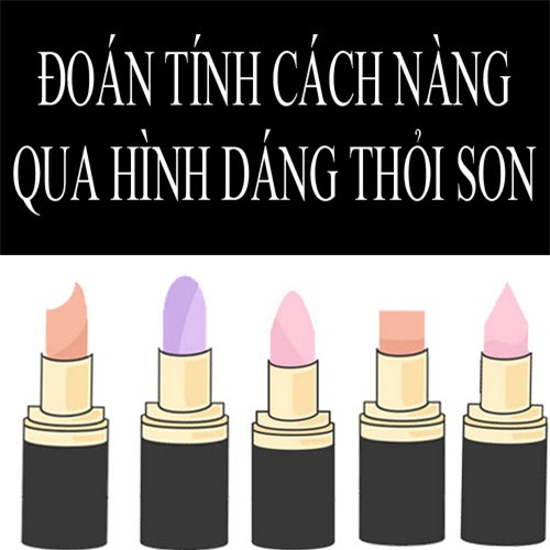 'Bắt bài' tính cách của nàng qua hình dáng đầu thỏi son - 1