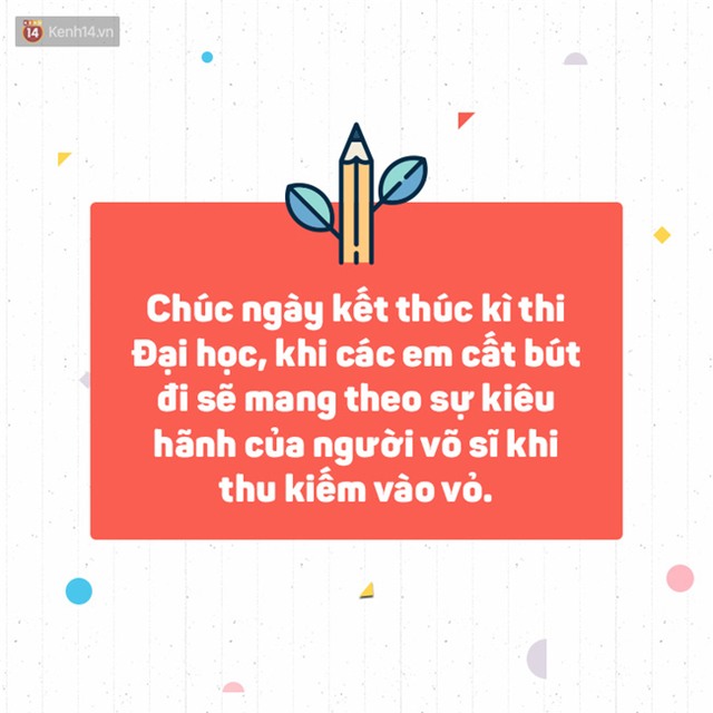 Chúc các em 98 thi Đại học với lòng kiêu hãnh như một chiến binh dũng cảm - Ảnh 5.