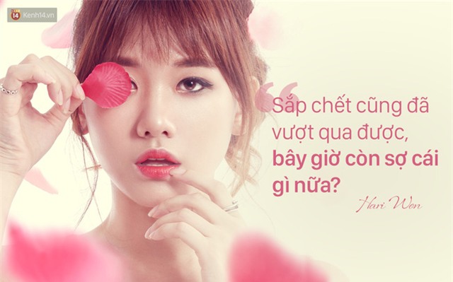 Hari Won: Sắp chết cũng đã vượt qua được, bây giờ còn sợ cái gì nữa? - Ảnh 7.