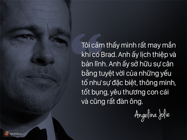 12 năm qua, Angelina đã luôn nói về Brad: Anh ấy không chỉ là tình yêu, anh ấy là mái ấm - Ảnh 10.