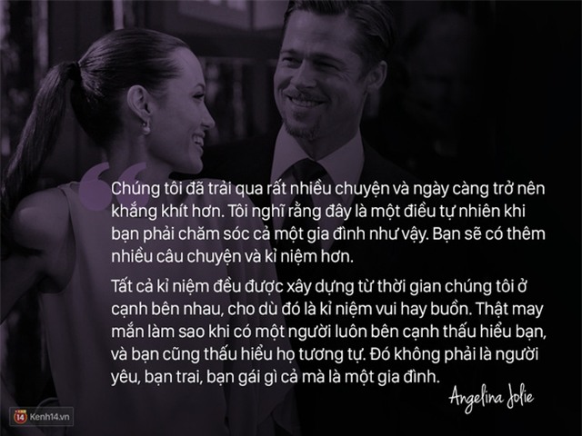 12 năm qua, Angelina đã luôn nói về Brad: Anh ấy không chỉ là tình yêu, anh ấy là mái ấm - Ảnh 11.