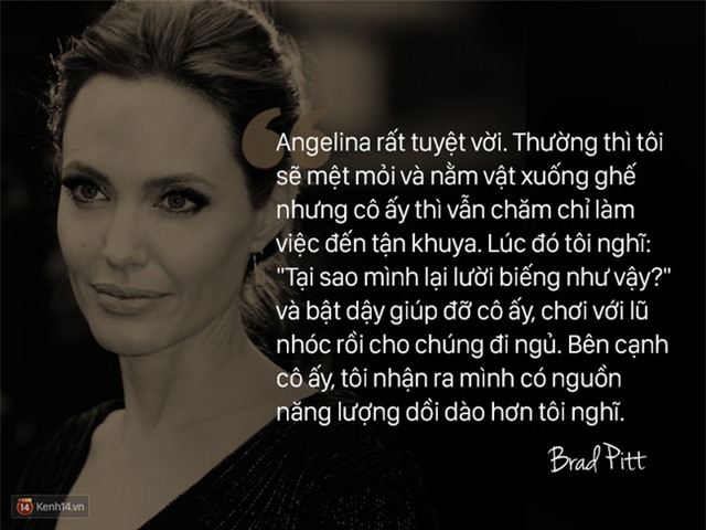 12 năm qua, Angelina đã luôn nói về Brad: Anh ấy không chỉ là tình yêu, anh ấy là mái ấm - Ảnh 3.