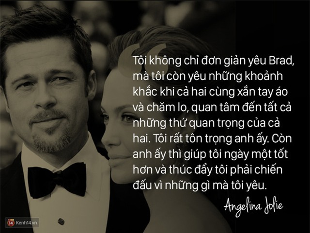 12 năm qua, Angelina đã luôn nói về Brad: Anh ấy không chỉ là tình yêu, anh ấy là mái ấm - Ảnh 5.
