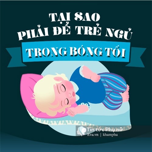 day la li do quan trong me can de tre ngu trong bong toi - 1