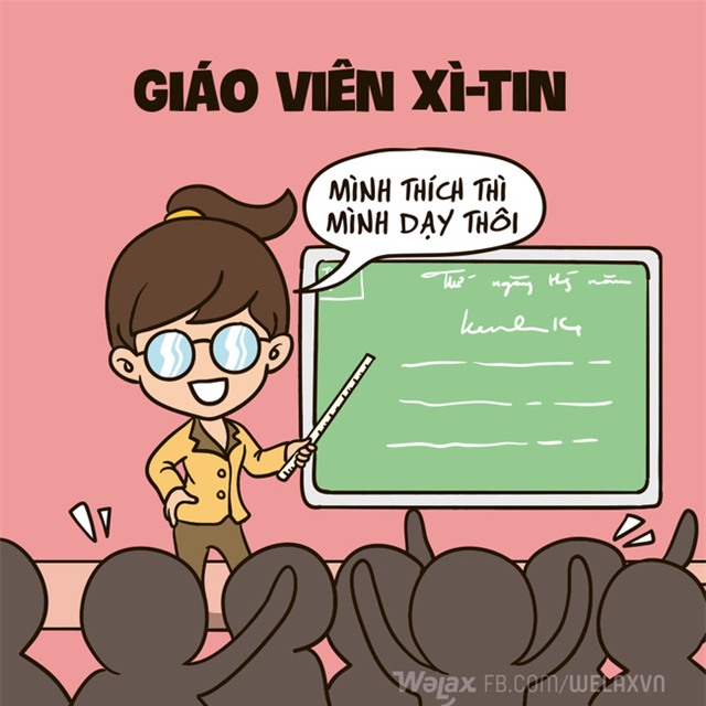 8 kiểu thầy cô giáo ai đi học mà chẳng từng gặp trong đời - Ảnh 11.