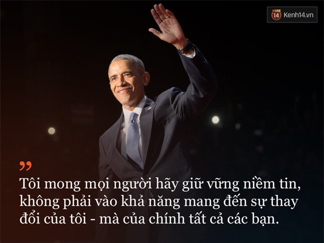 9 câu nói ấn tượng trong bài phát biểu cuối cùng khép lại hành trình 8 năm của Tổng thống Barack Obama với nước Mỹ - Ảnh 9.