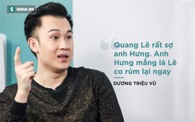 Dương Triệu Vũ nói về việc bị Quang Lê chơi xấu - Ảnh 4.