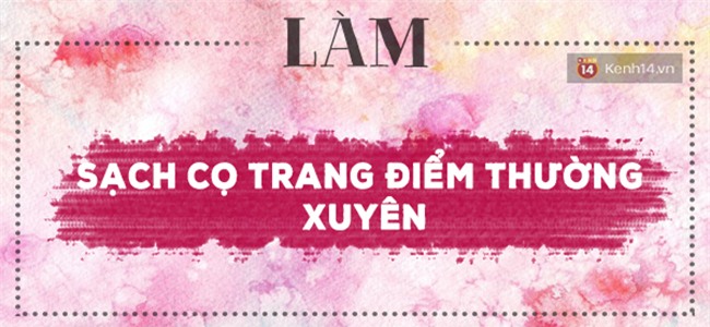 5 nguyen tac nhung co nang hay trang diem can 'thuoc long' de khong lam hai da