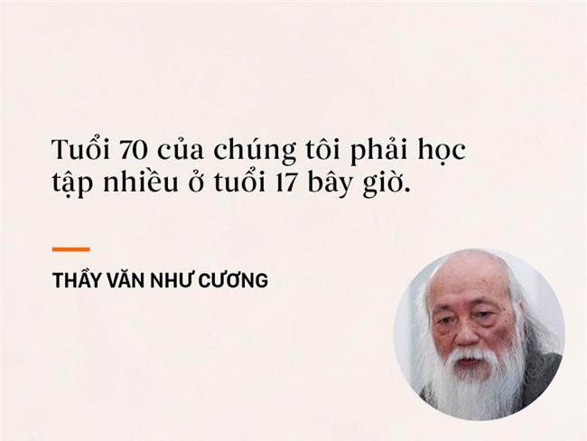 Những câu nói chạm đến trái tim mọi thế hệ học trò của thầy Văn Như Cương - Ảnh 3.