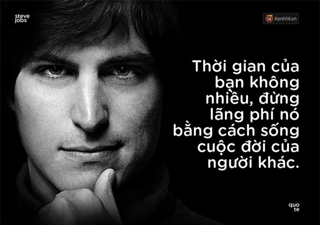 10 câu châm ngôn truyền cảm hứng của Steve Jobs khiến bạn muốn thay đổi bản thân ngay lập tức - Ảnh 10.