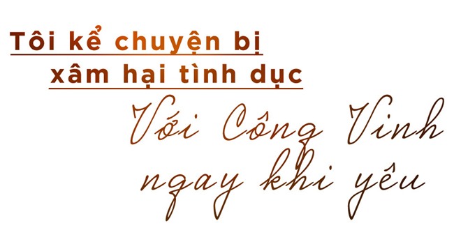 Thuy Tien: ‘Cong Vinh khoc khi toi ke bi xam hai tinh duc nhieu lan’ hinh anh 9