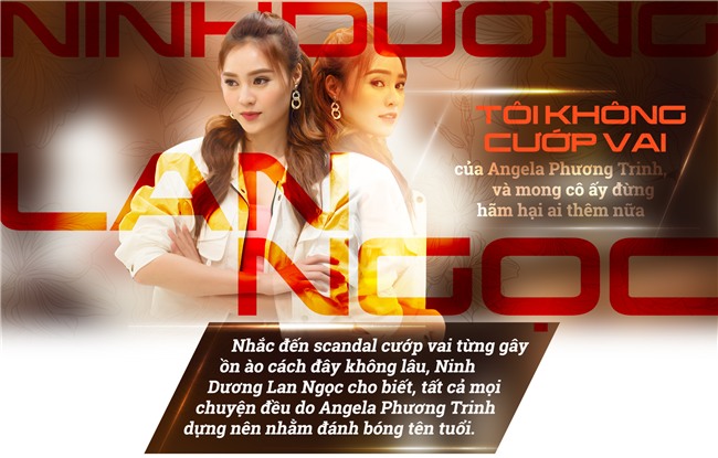 Ninh Dương Lan Ngọc: 'Tôi không cướp vai Angela Phương Trinh và cô ấy đừng hãm hại ai thêm nữa'