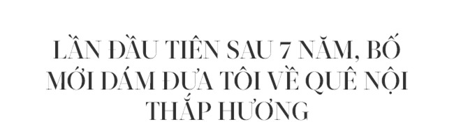 Hoa hậu Hương Giang: Lần đầu tiên sau 7 năm, bố mới dám đưa tôi về quê nội thắp hương