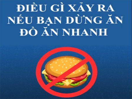 Điều gì xảy ra với cơ thể nếu bạn dừng ăn đồ ăn nhanh?