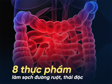 8 thực phẩm giúp làm sạch đường ruột và giải độc, gia đình nào cũng nên đưa vào thực đơn