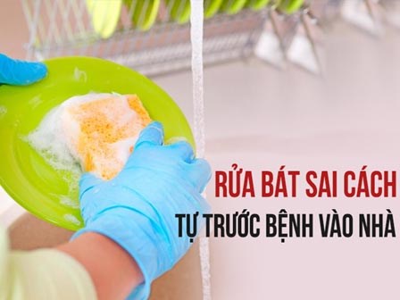 Rửa bát không đúng cách, cả nhà ốm yếu, bệnh tật chỉ vì
