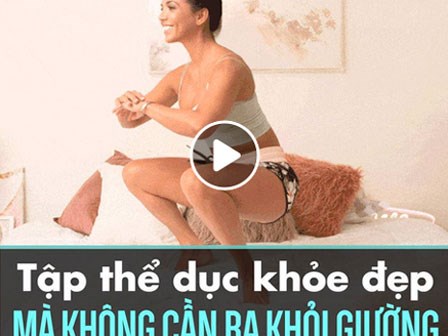 Tập thể dục khỏe đẹp mà không phải ra khỏi giường