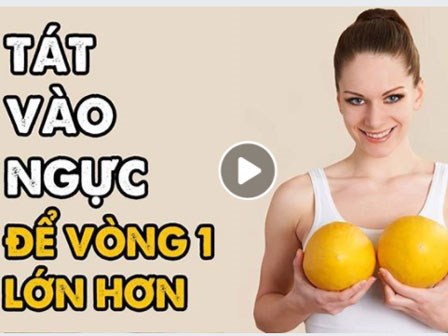 Tát vào ngực để vòng 1 lớn hơn!