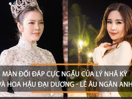 Màn đối đáp 'cực ngầu' giữa Lý Nhã Kỳ và Hoa hậu Đại dương - Lê Âu Ngân Anh