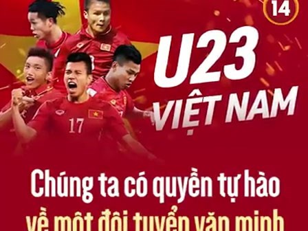 U23 Việt Nam - Chúng ta có quyền tự hào về 1 đội tuyển văn minh của thế hệ mới
