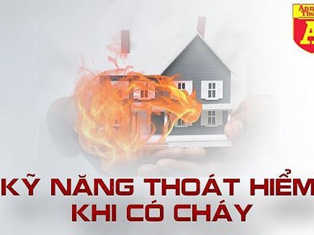 Clip: 8 kỹ năng thoát hiểm cần thiết khi có cháy ở nhà cao tầng