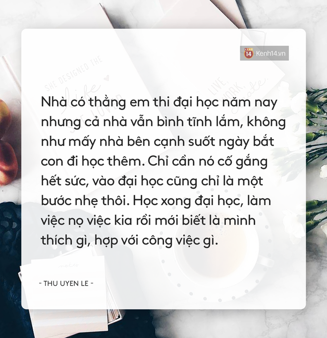 Áp lực học hành từ bố mẹ sẽ chẳng thấm vào đâu so với áp lực mà cuộc sống mang lại-4