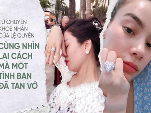 Từ chuyện khoe nhẫn của Lệ Quyên, cùng nhìn lại tình bạn đã tan vỡ giữa Lệ Quyên và Hồ Ngọc Hà