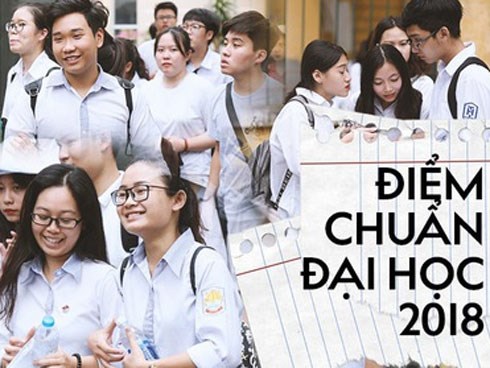 HOT: Điểm chuẩn chính thức của tất cả các trường Đại học trên toàn quốc năm 2018