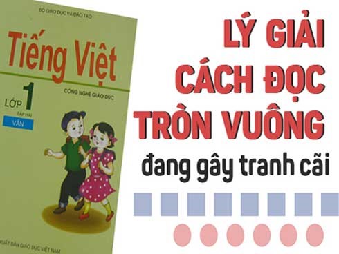 Lý giải cách đọc vuông tròn đang gây tranh cãi