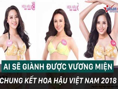Vương miện Hoa hậu Việt Nam 2018 sẽ thuộc về ai?