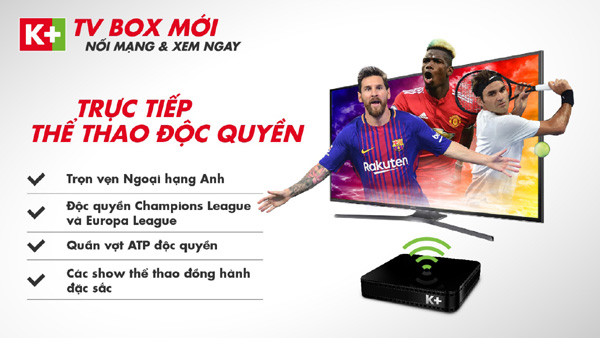 K+ giảm giá 50% trọn bộ thiết bị TV Box-3