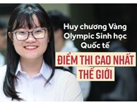 Nữ sinh 2000 giành HCV Olympic Sinh học Quốc tế, đạt kỷ lục thí sinh có điểm thi cao nhất thế giới: Ba lô đến trường nặng 8kg toàn là sách vở