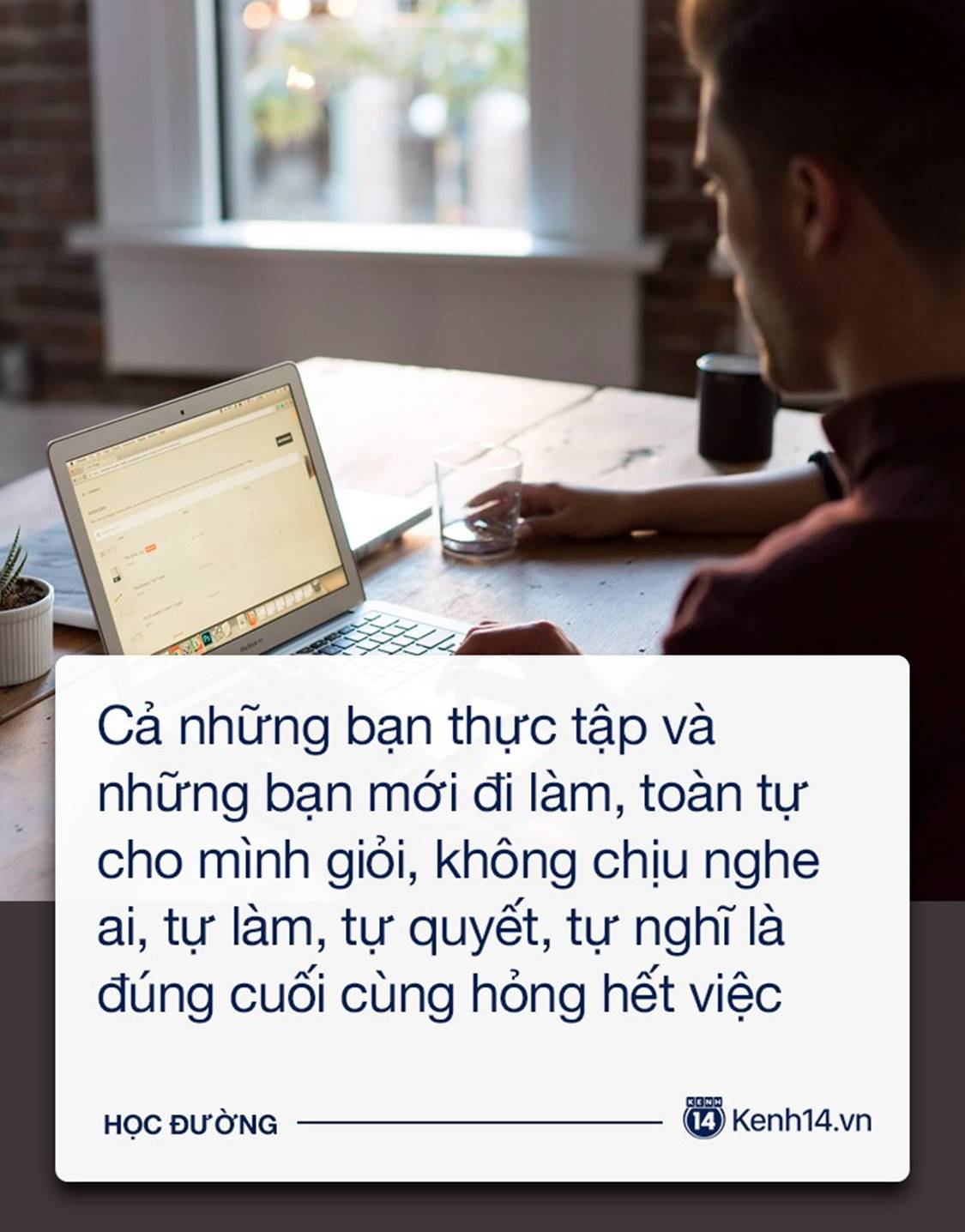 Gửi sinh viên mới ra trường đi làm: Khi trình độ chưa cao thì đừng nên thái độ với người khác!-3