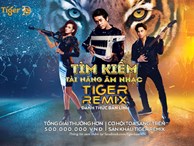 Đánh thức tài năng âm nhạc cùng Tiger Remix 2019