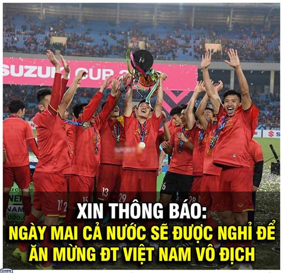 Ảnh chế ăn mừng chức vô địch AFF Cup 2018 của đội tuyển Việt Nam-1