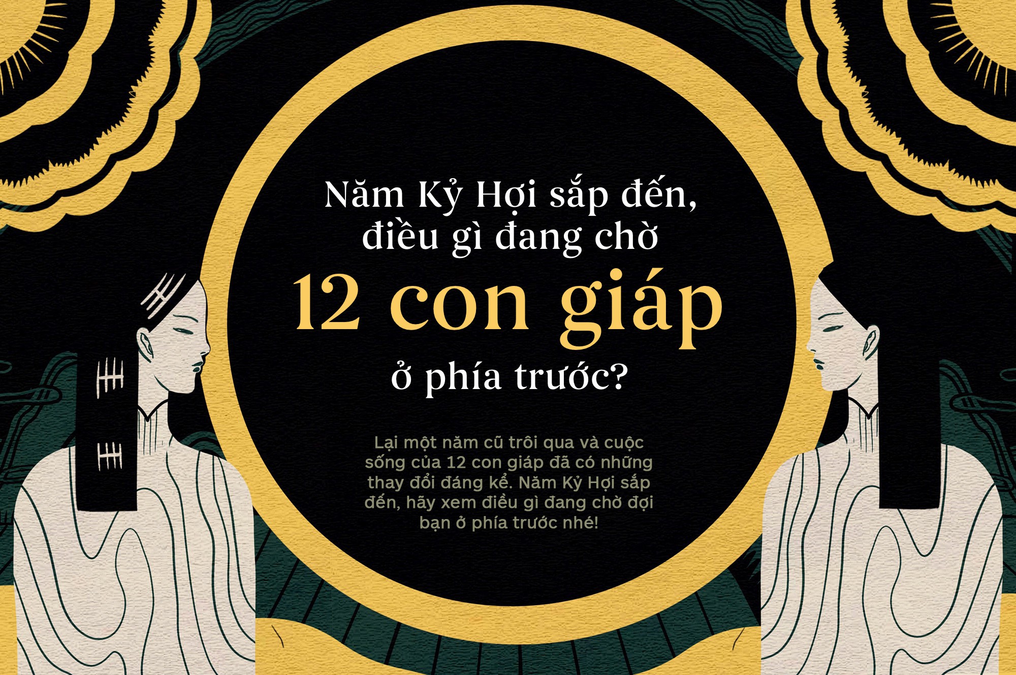 Năm Kỷ Hợi sắp đến, điều gì đang chờ 12 con giáp ở phía trước-1