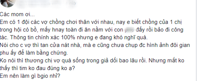 Biết rõ chồng của bạn mình có bồ, mẹ trẻ băn khoăn nên nói hay im lặng, tư vấn của hội chị em gây choáng-1