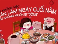 Đây là 24 việc cần hoàn thành ngay trong ngày 30 Tết nếu không muốn bị 'dông' cả năm mới