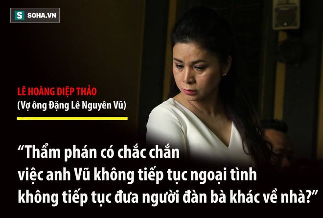 Bà Lê Hoàng Diệp Thảo: Thẩm phán có chắc việc anh Vũ không tiếp tục đưa người đàn bà khác về nhà?-16