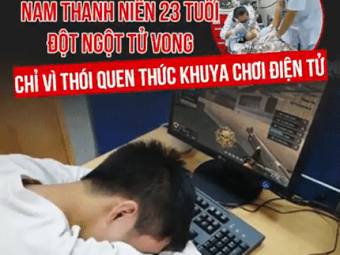 Nam thanh niên 23 tuổi đột tử vì thức khuya chơi game