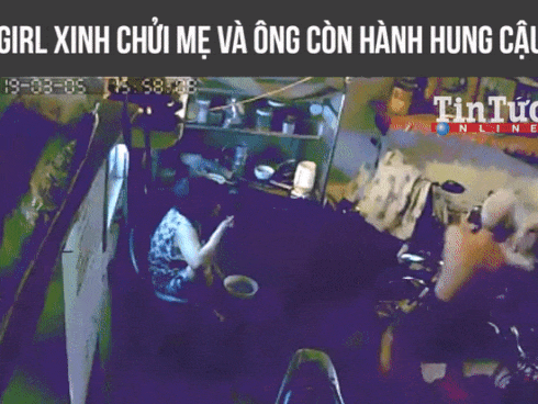 Clip cô gái chửi mẹ, đánh ông ngoại gây bức xúc