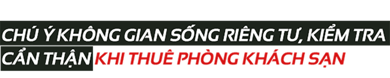 Để không trở thành nạn nhân của clip quay lén như vụ Senguri, chị em nên đề phòng bằng các cách dưới đây-10