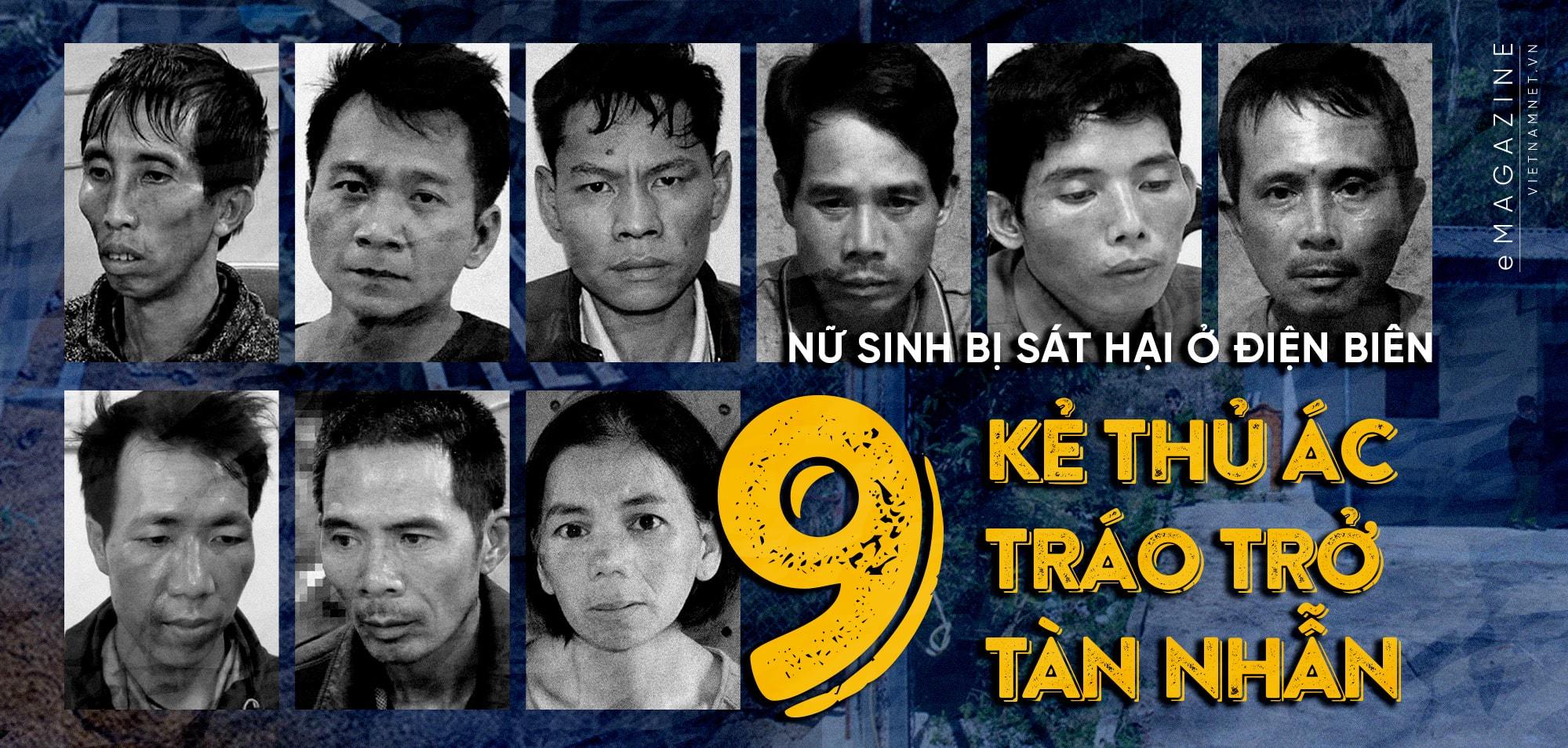 Nữ sinh bị sát hại ở Điện Biên: 9 kẻ thủ ác tráo trở tàn nhẫn