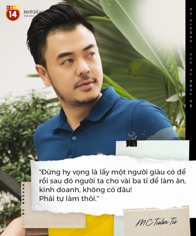 MC Tuấn Tú VTV: Đừng hy vọng lấy một người giàu có rồi họ cho mình tiền tỉ để làm ăn, không có đâu!-6